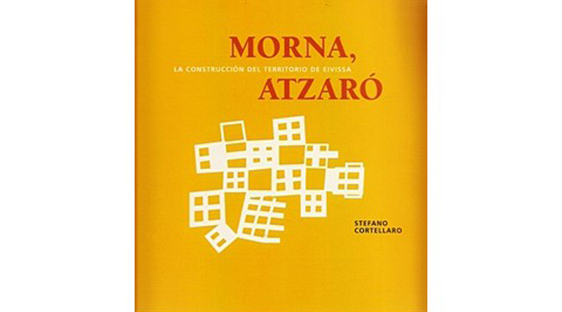 Morna, atzaró. la construcción del territorio de eivissa | Premis FAD 2008 | Pensamiento y Crítica