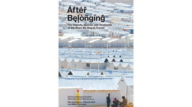 After belonging: the objects, spaces, and territories of the ways we stay in transit | Premis FAD 2017 | Pensamiento y Crítica
