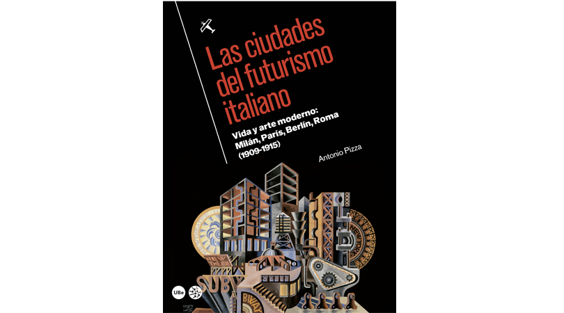 Las ciudades del futurismo italiano | Premis FAD 2015 | Pensament i Crítica